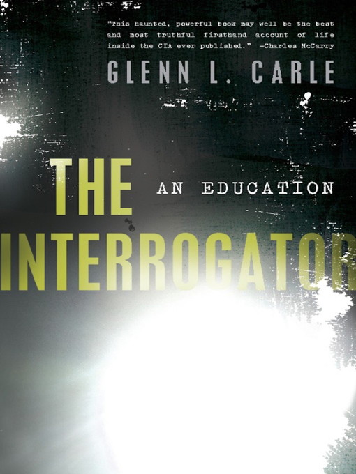 Title details for The Interrogator by Glenn L. Carle - Available